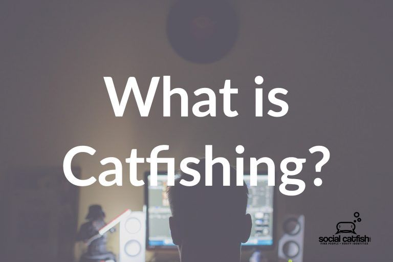 What is Catfishing Online?: The Ultimate Guide To Avoiding Being Catfished