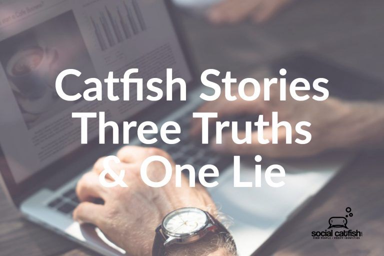 Catfish Stories: 3 Truths and One Lie
