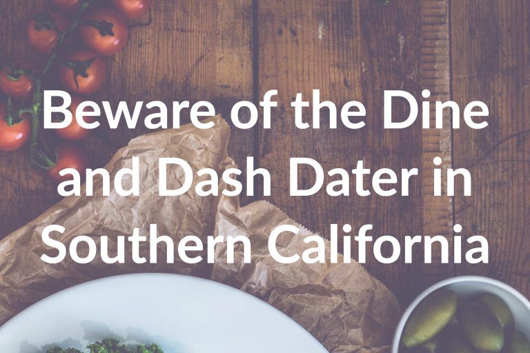 Beware of the Dine and Dash Dater in Southern California