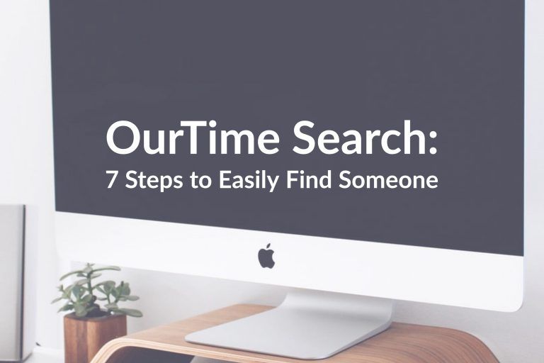 OurTime Search: 7 Steps to Easily Find Someone