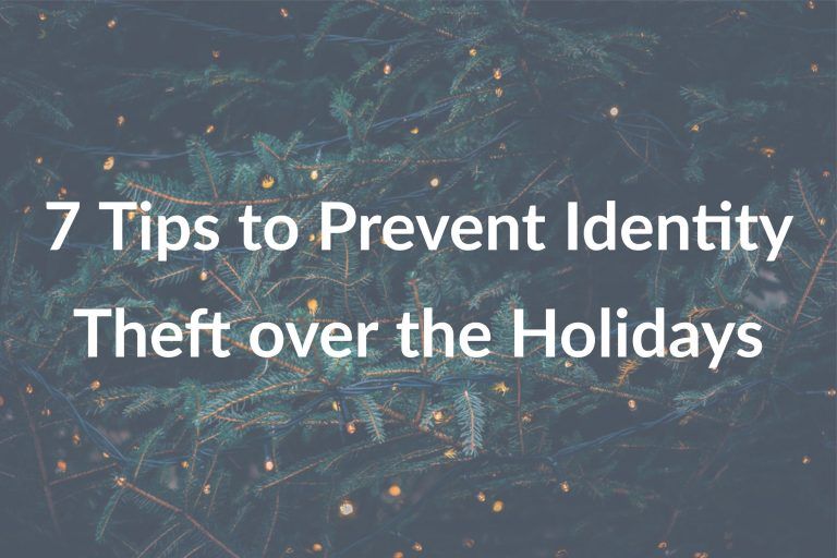7 Tips to Prevent Identity Theft over the Holidays
