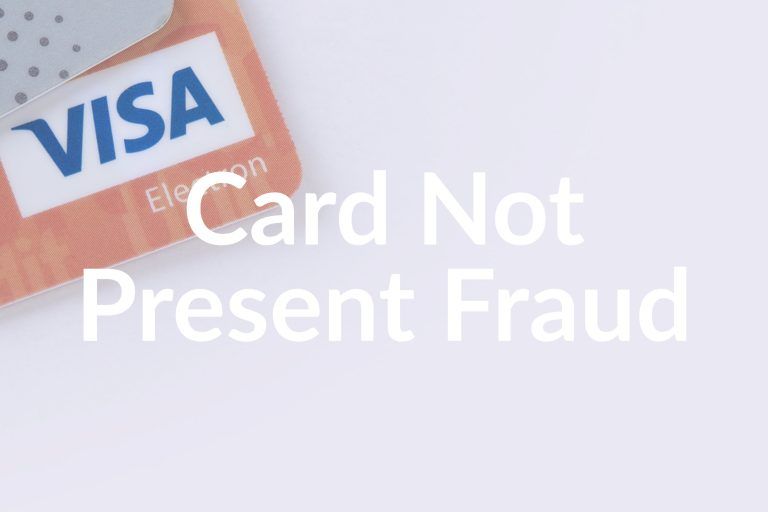 Why You Should Care About Card Not Present Fraud