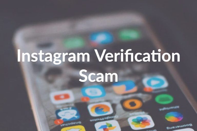 You Need to Be Aware of the Instagram Verification Scam