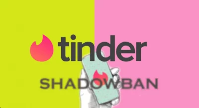 What To Do if You Face a Tinder Shadowban