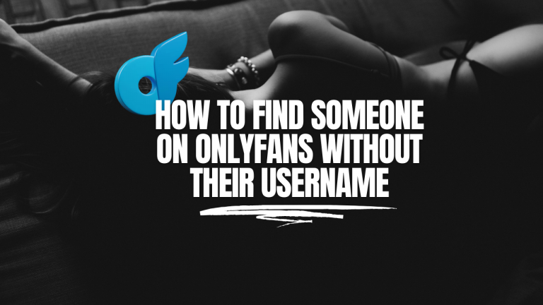 OnlyFans Finder: How to Find Someone on OnlyFans Without Their Username