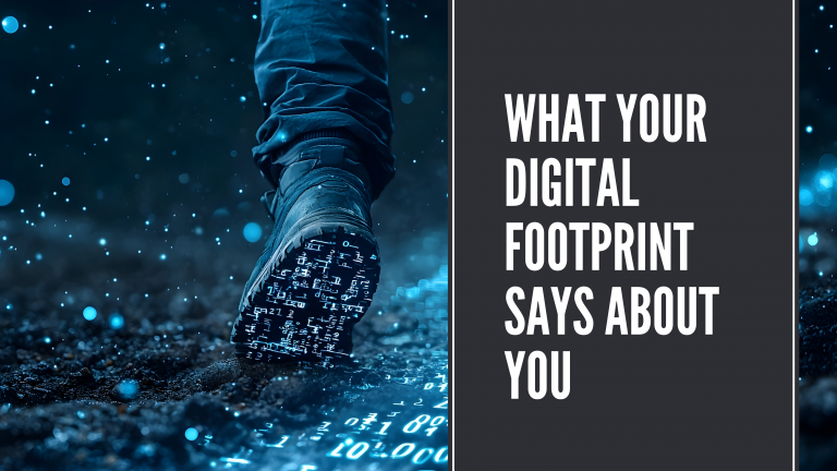 What Your Digital Footprint Says About You (and How to Control It)