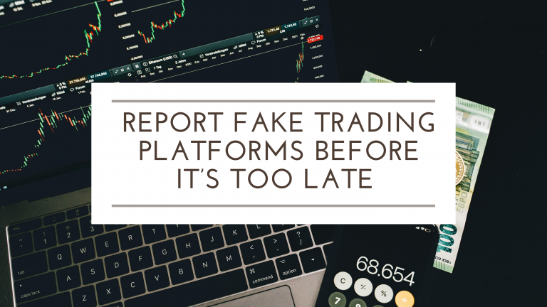 Report Fake Trading Platforms Before It’s Too Late – Stop Online Investment Fraud