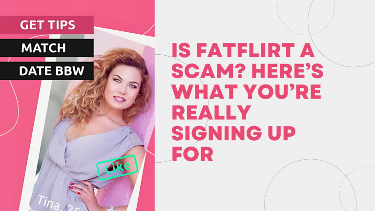 FatFlirt Review: Is It Legit or a Scam? [What We Found in 2026]
