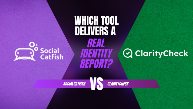 Social Catfish vs. ClarityCheck: Which Tool Delivers a Real Identity Report?