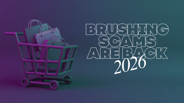 Brushing Scams are back in Full Force in 2026