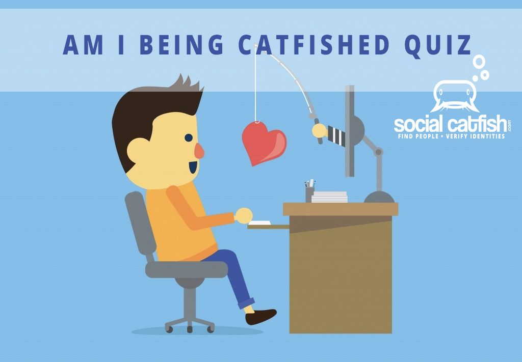 Quiz : Am I Being Catfished?