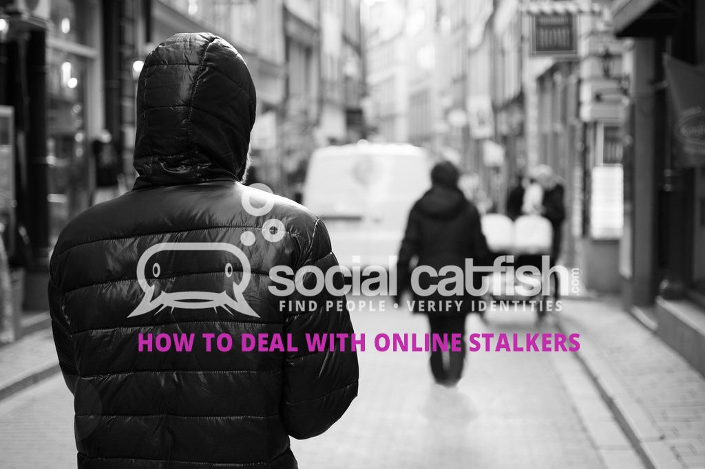 How To Deal With Online Stalkers
