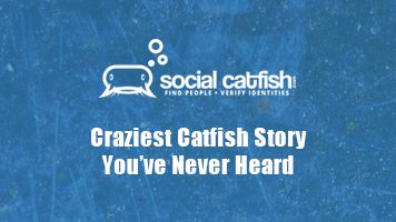 The Craziest Catfish Story You’ve Never Heard