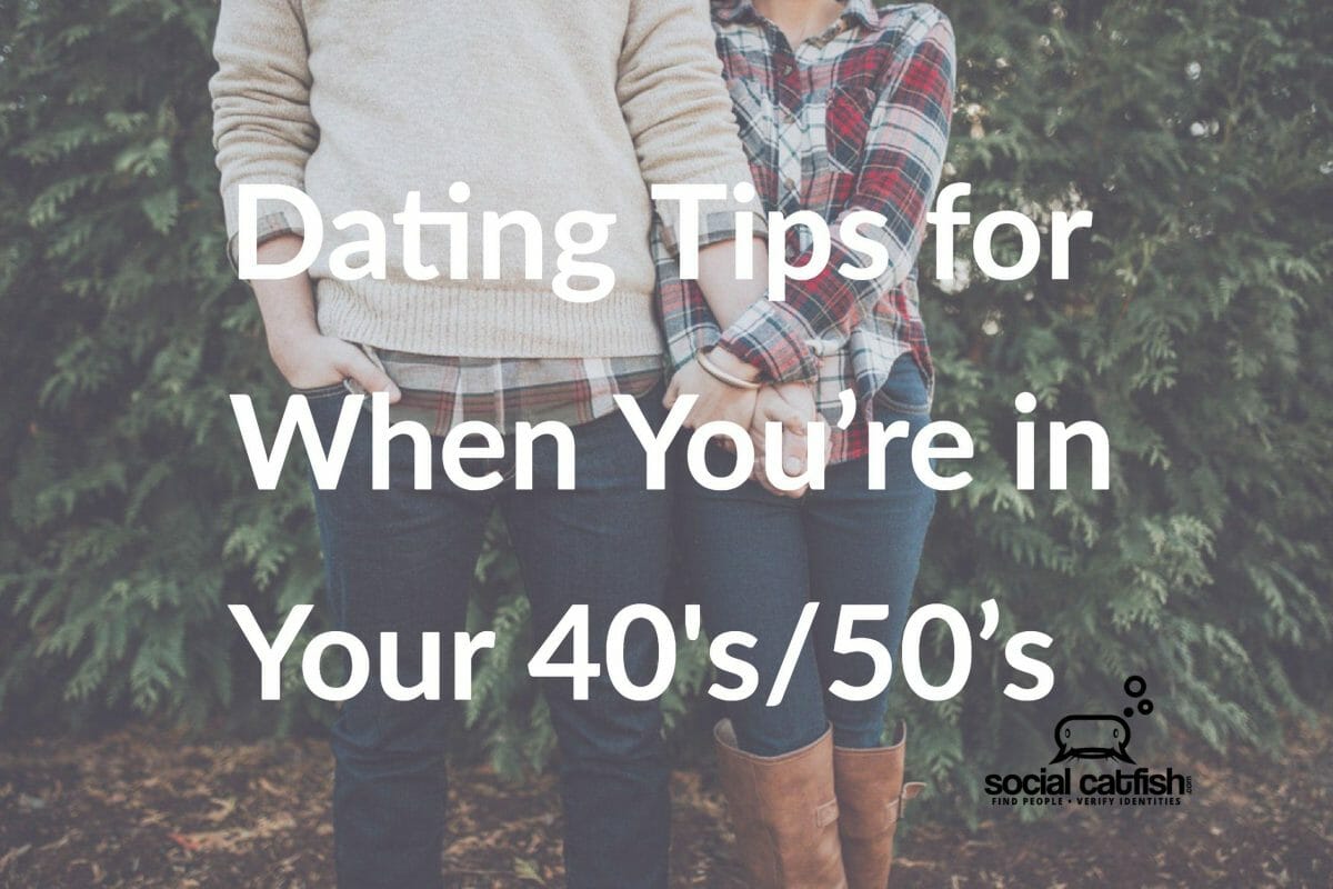 5 Excellent Tips for Dating in Your 40s and 50s