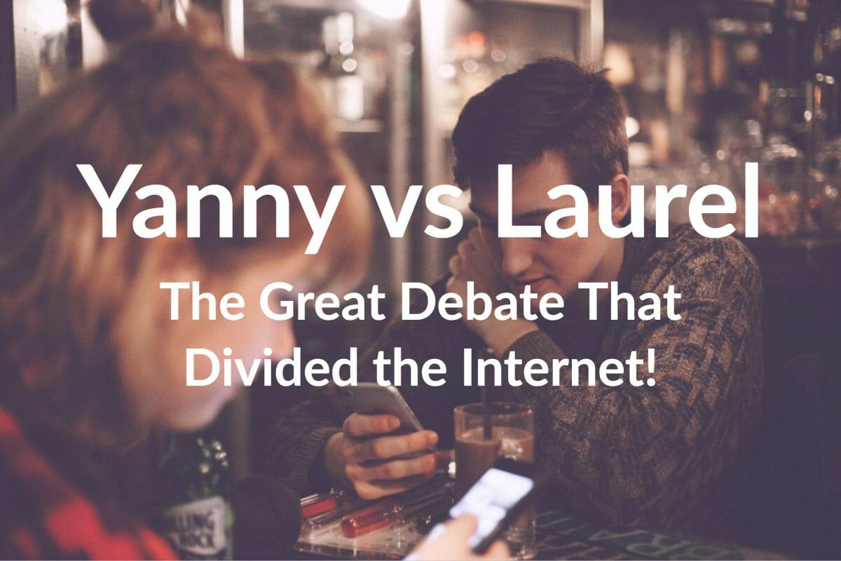Yanny vs Laurel: The Great Debate That Divided the Internet!
