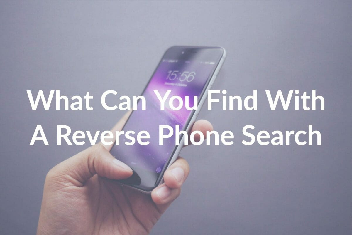 What Can You Find with a Reverse Phone Number Lookup