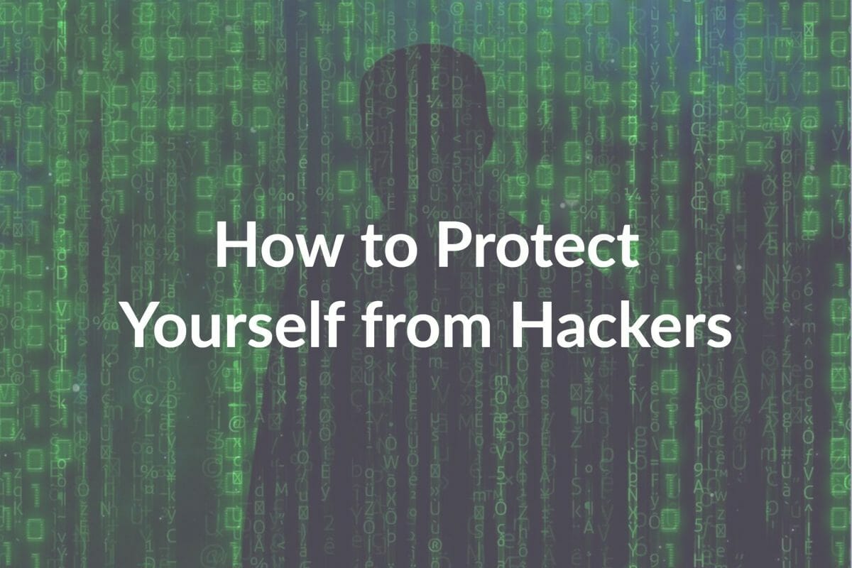 Here Are Some Ways to Protect Yourself from Hackers