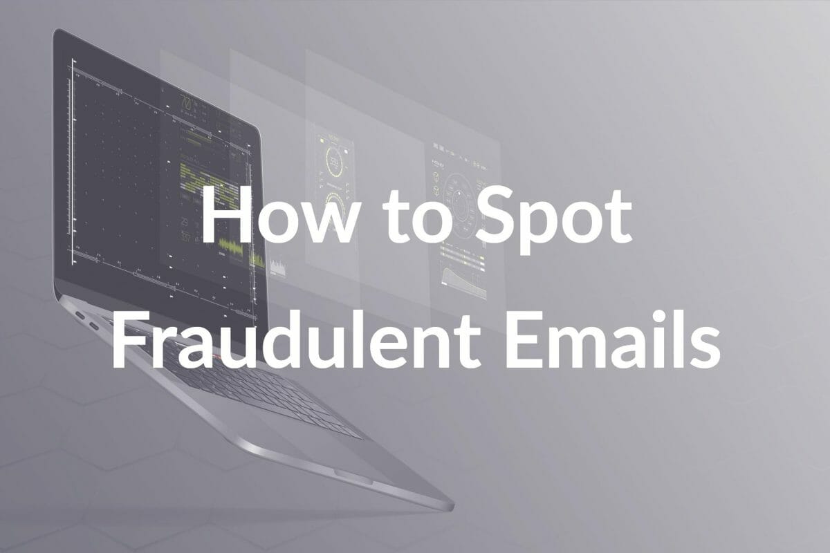 How to Spot Fraudulent Emails