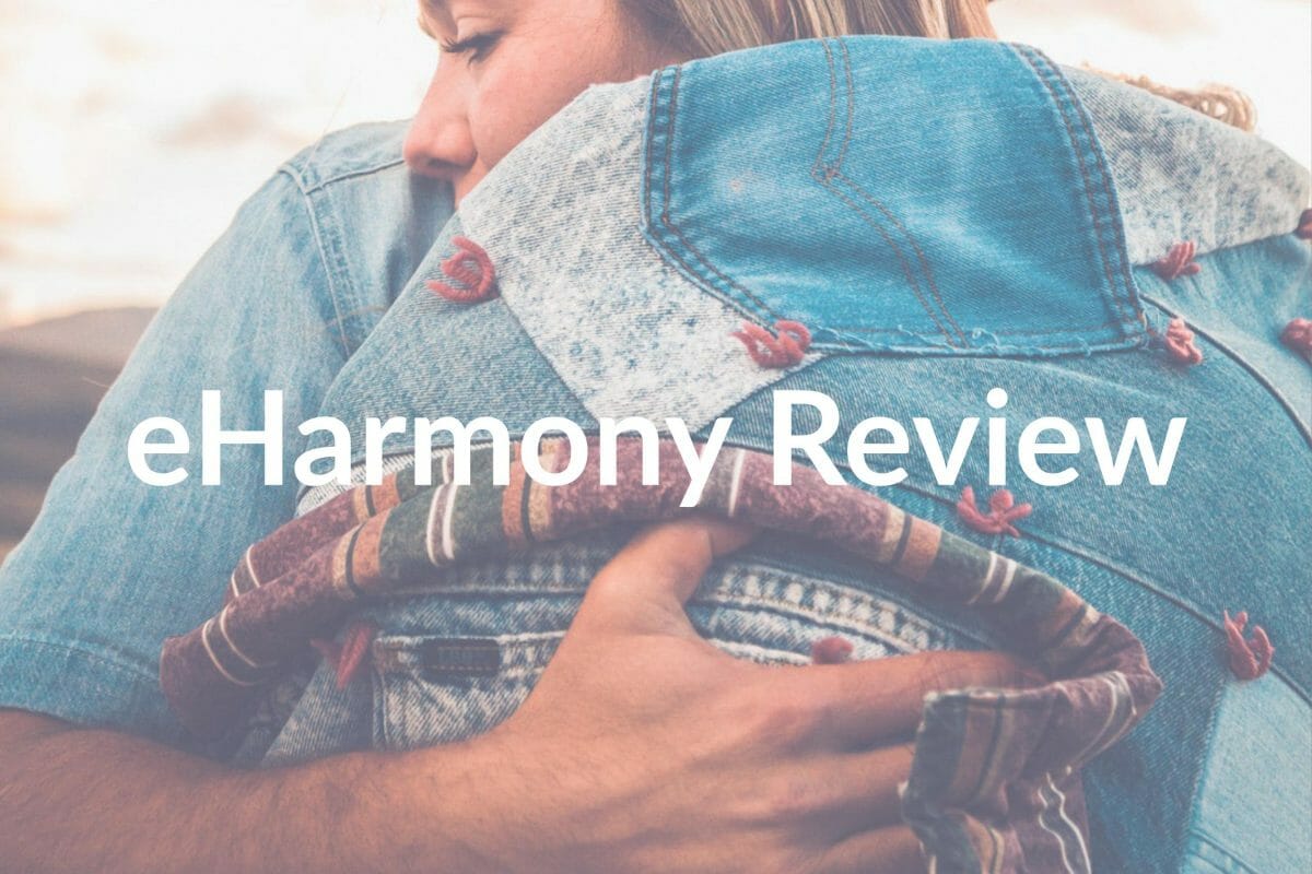 eHarmony Review: The Essential Guide