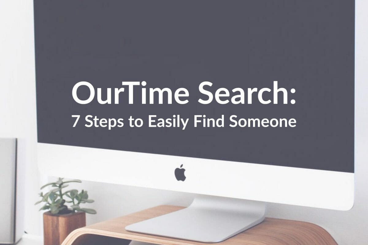 OurTime Search: 7 Steps to Easily Find Someone