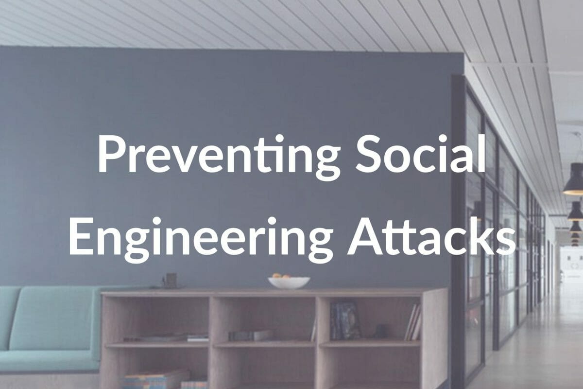 Preventing Social Engineering Attacks in the Workplace