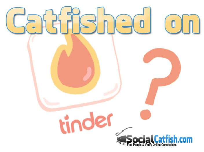 Tinder Scams: All You Need to Know About Tinder Catfish