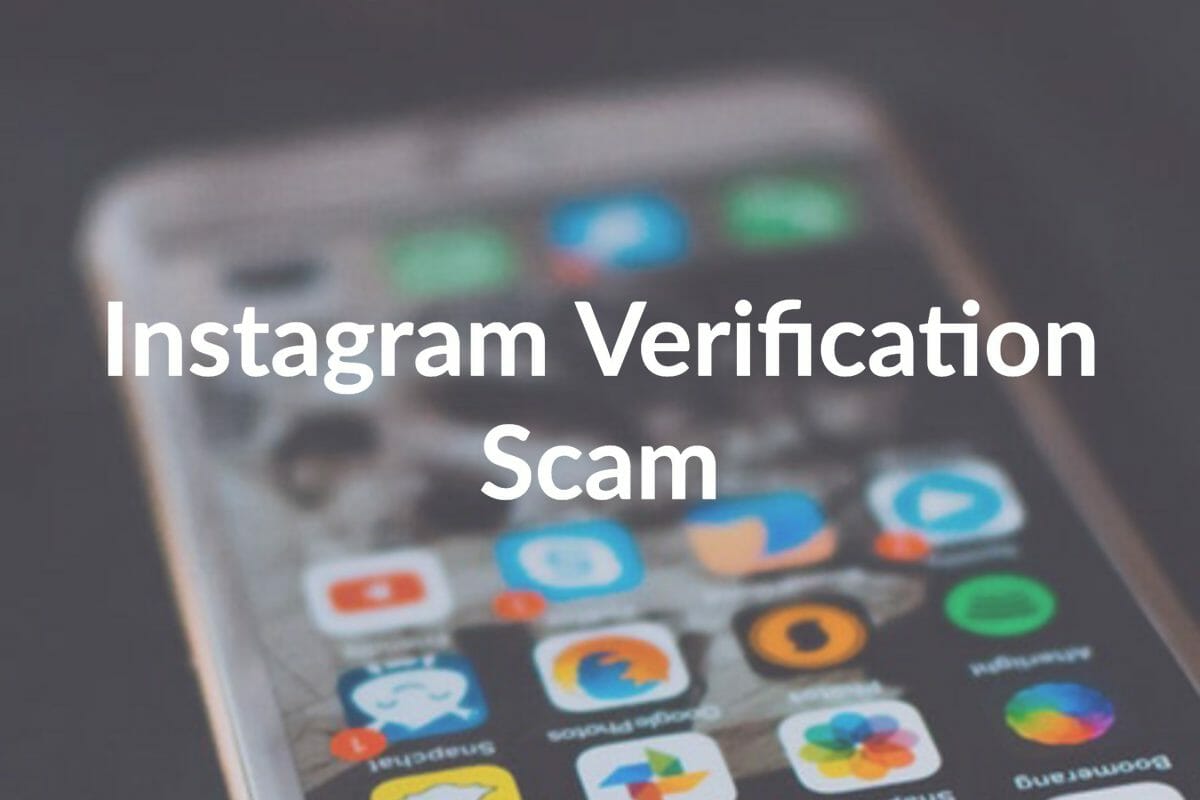 You Need to Be Aware of the Instagram Verification Scam