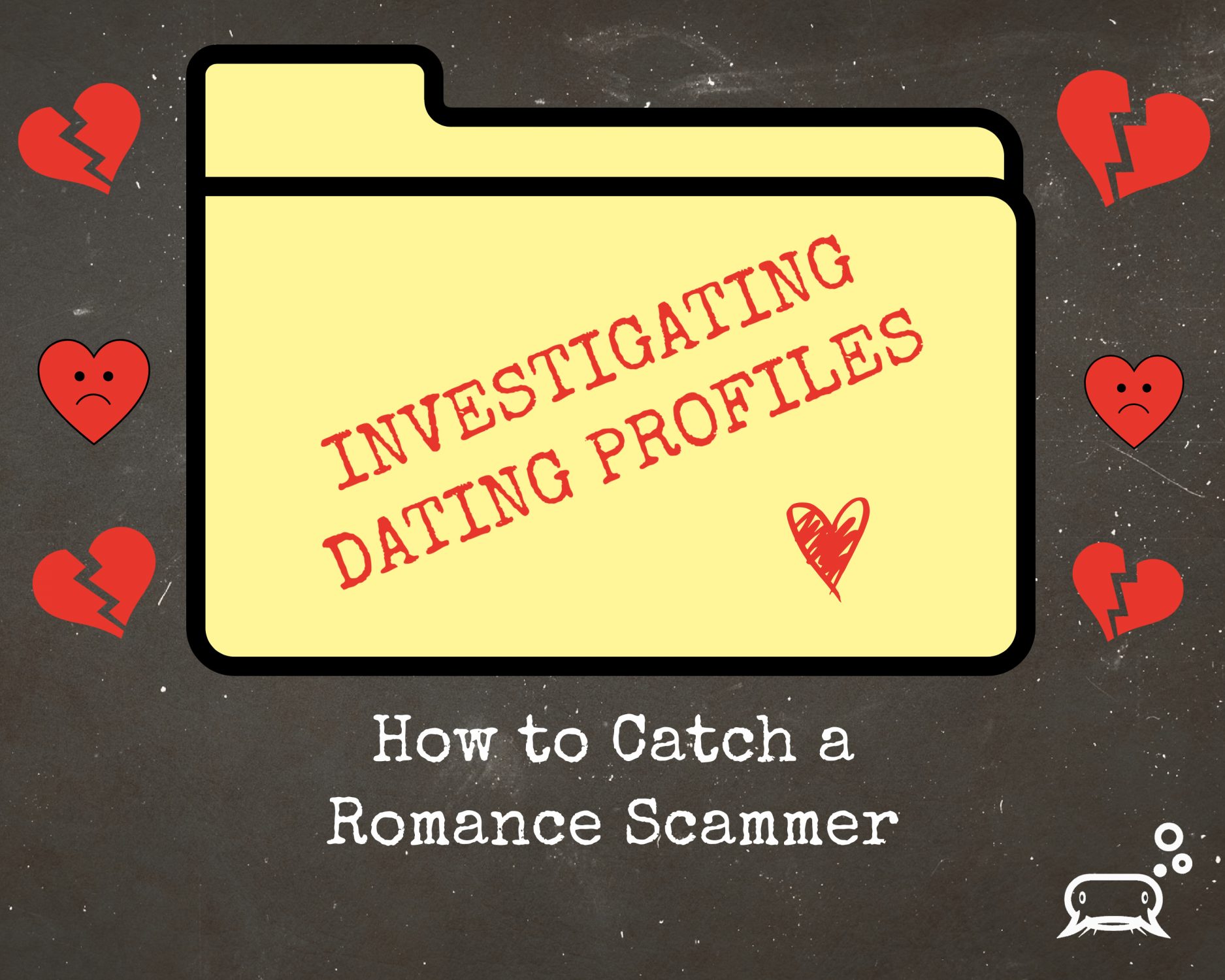 Investigating Dating Profiles: How to Catch a Romance Scammer