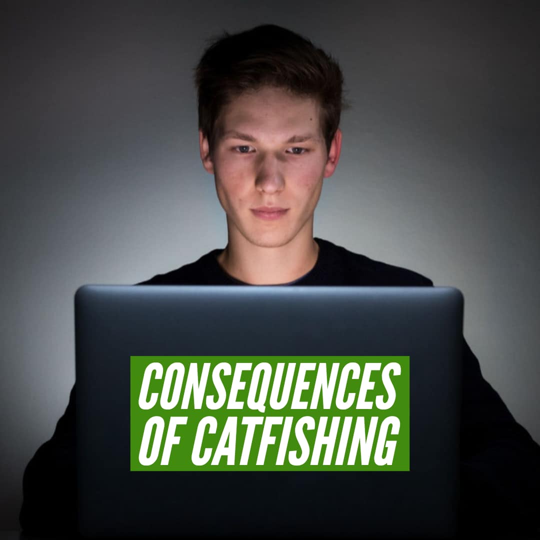The Real Consequences of Catfishing: Impact on Victims and Society