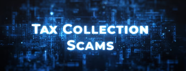 Revealing Tax Collection Scams Targeting Unsuspecting Taxpayers