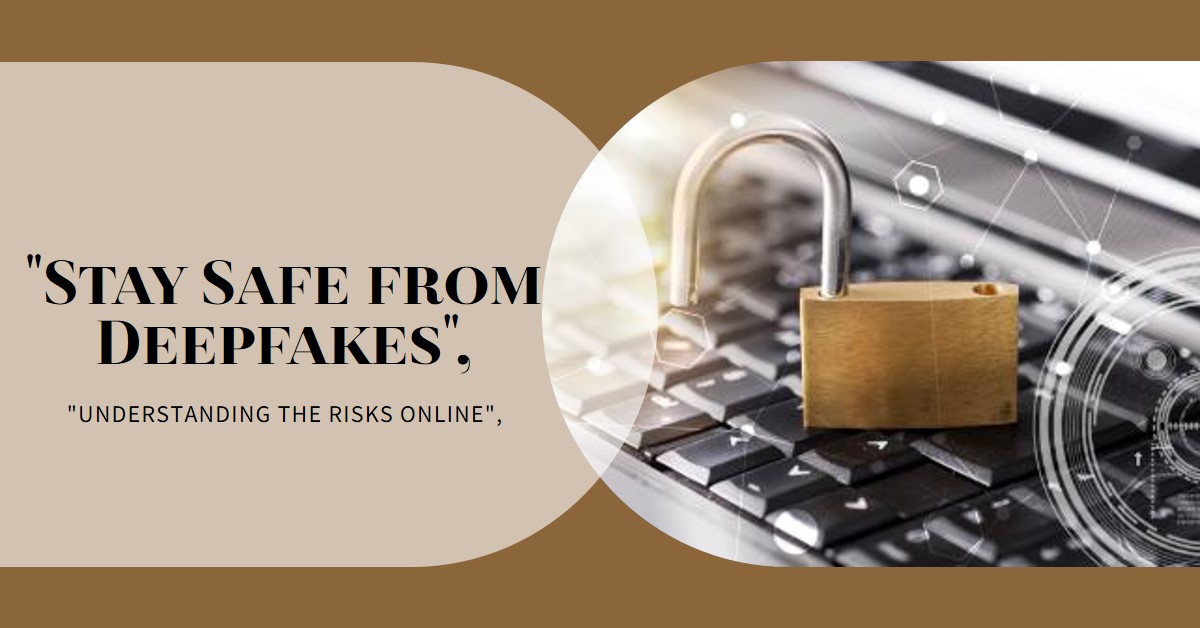 AI Deepfake Generator: Understanding the Risks and How to Stay Safe Online