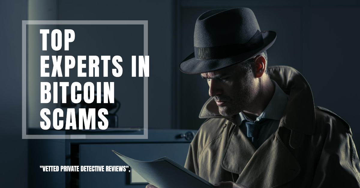 Digital Bitcoin Scam Private Detective Reviews: Top Experts Vetted