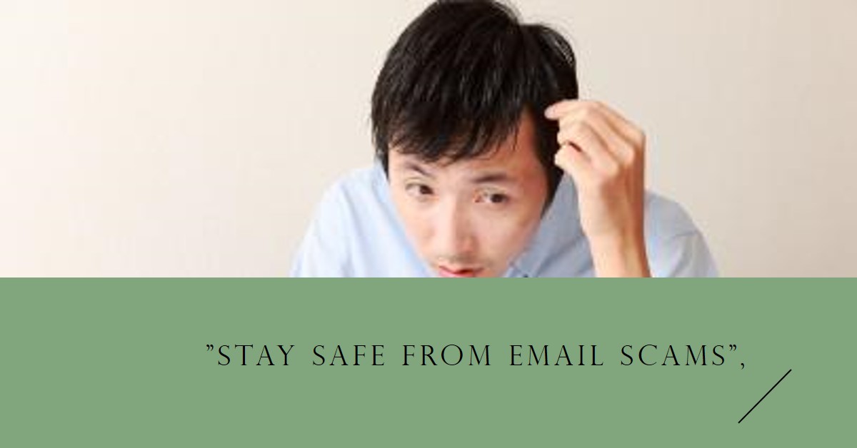 Email Scams to Avoid in 2024: Common Tactics and How to Protect Yourself