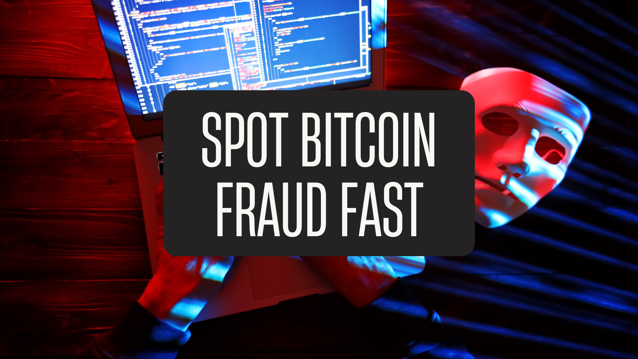 Bitcoin Scams: The Truth Behind Fraudulent Schemes