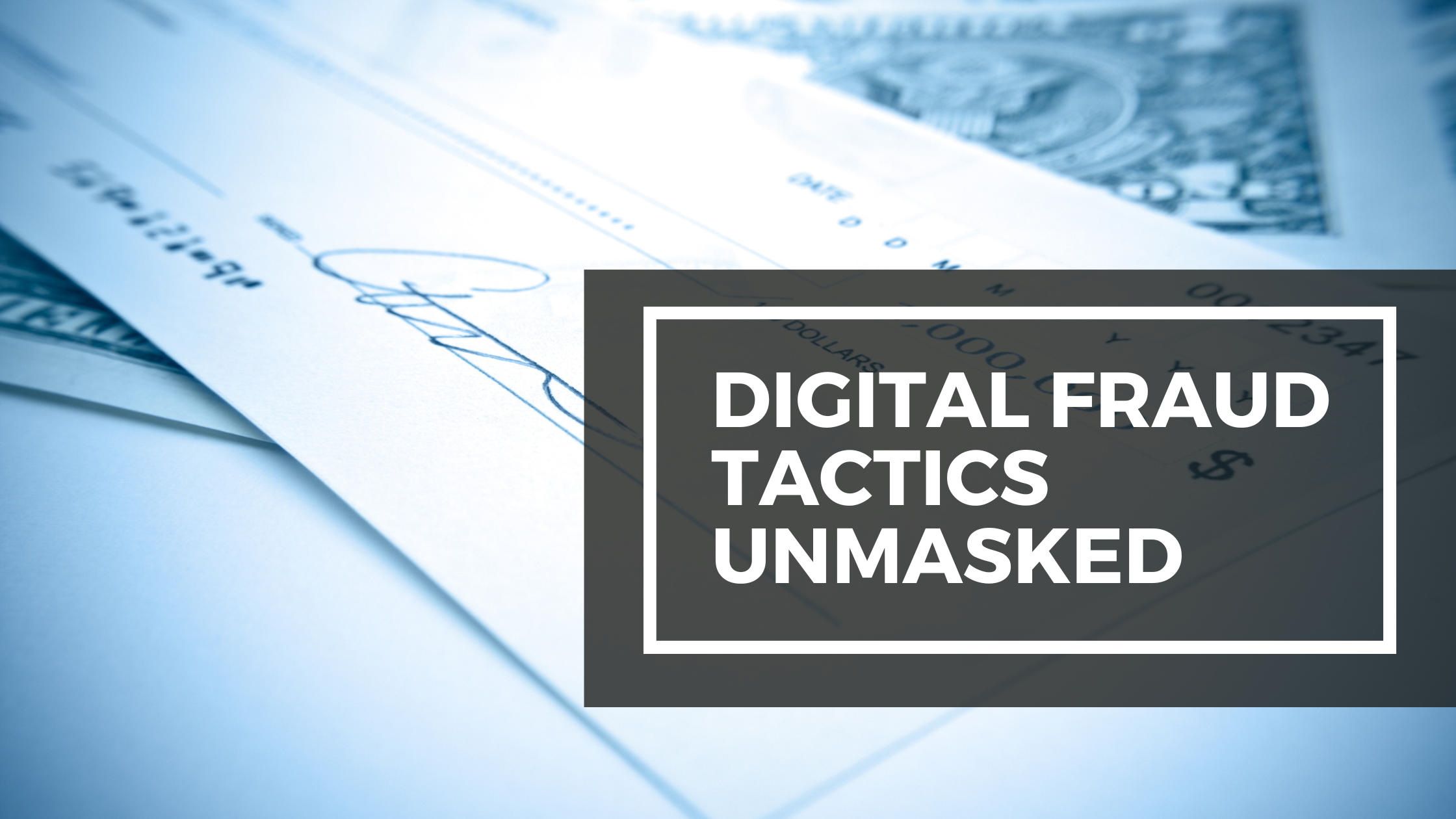 Check Fraud in the Digital Age: New Tricks Scammers Are Using