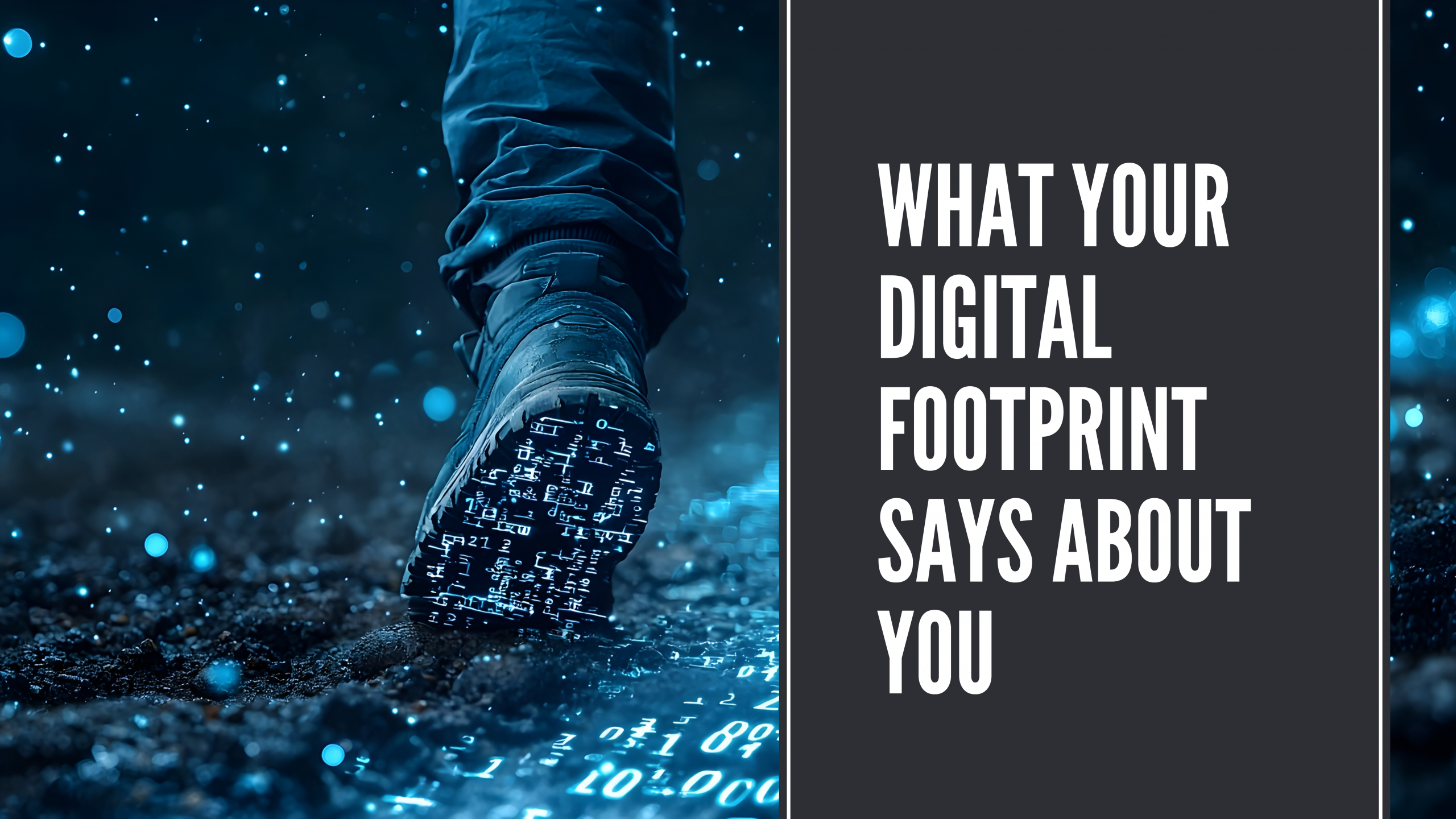 What Your Digital Footprint Says About You (and How to Control It)