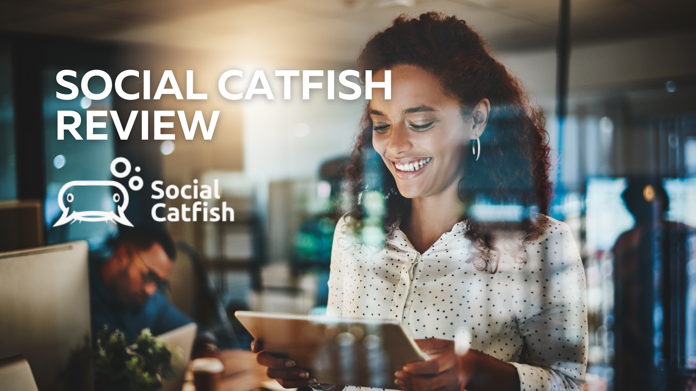 Social Catfish Review 2026: What Experts Are Saying About Social Catfish