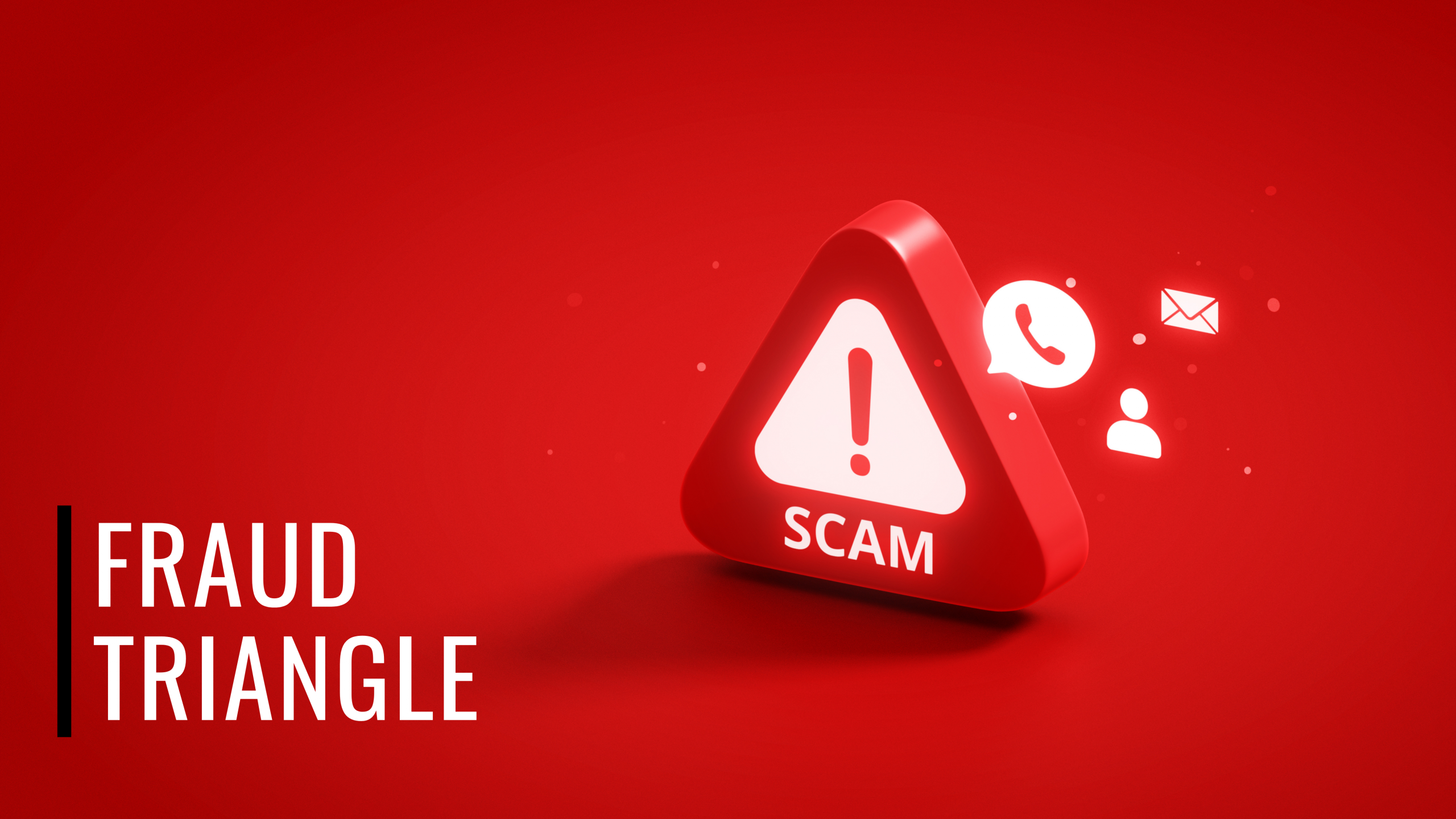 Fraud Triangle: Understanding the Three Pillars of Deception