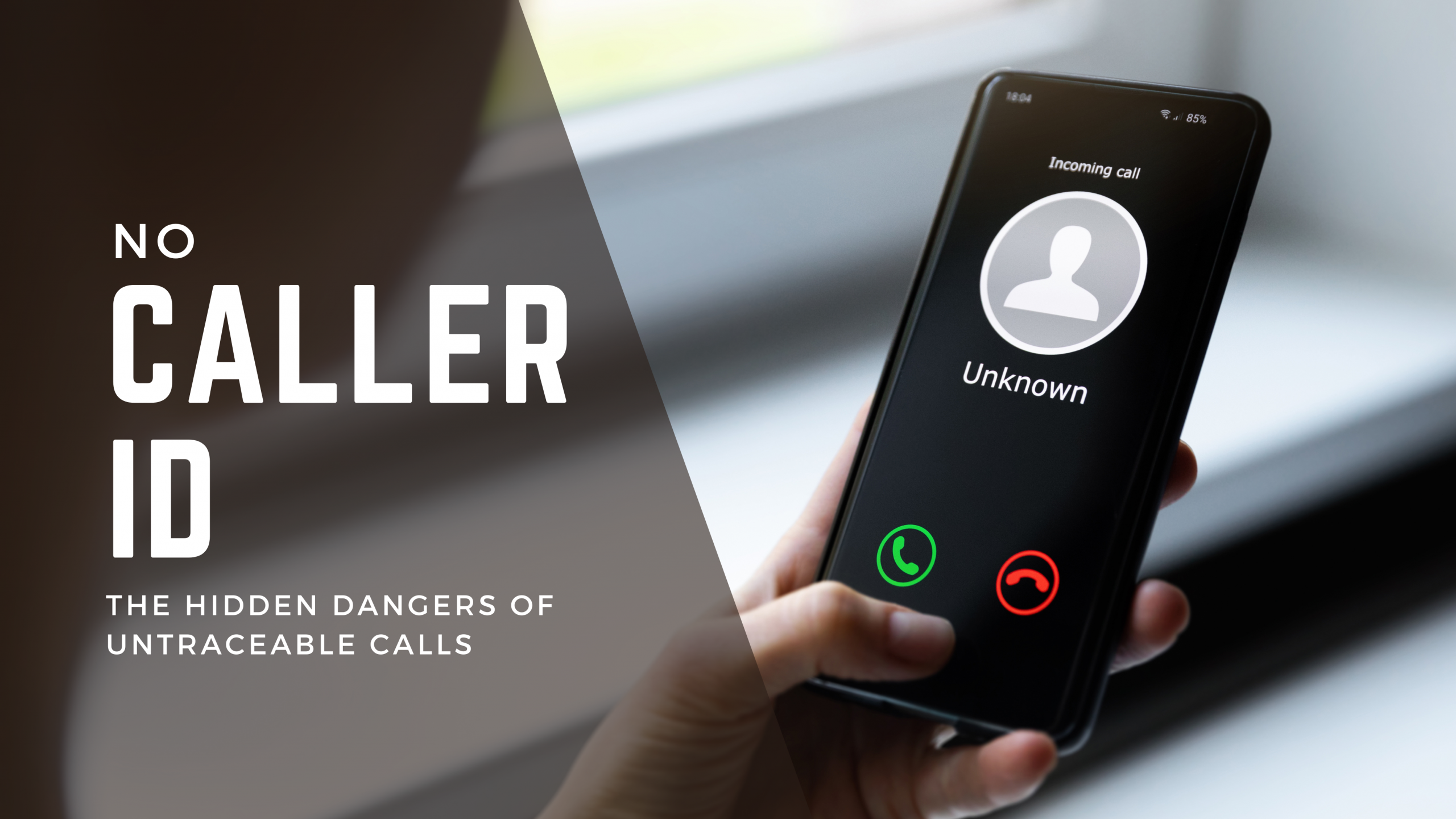 No Caller ID: The Hidden Dangers of Untraceable Calls