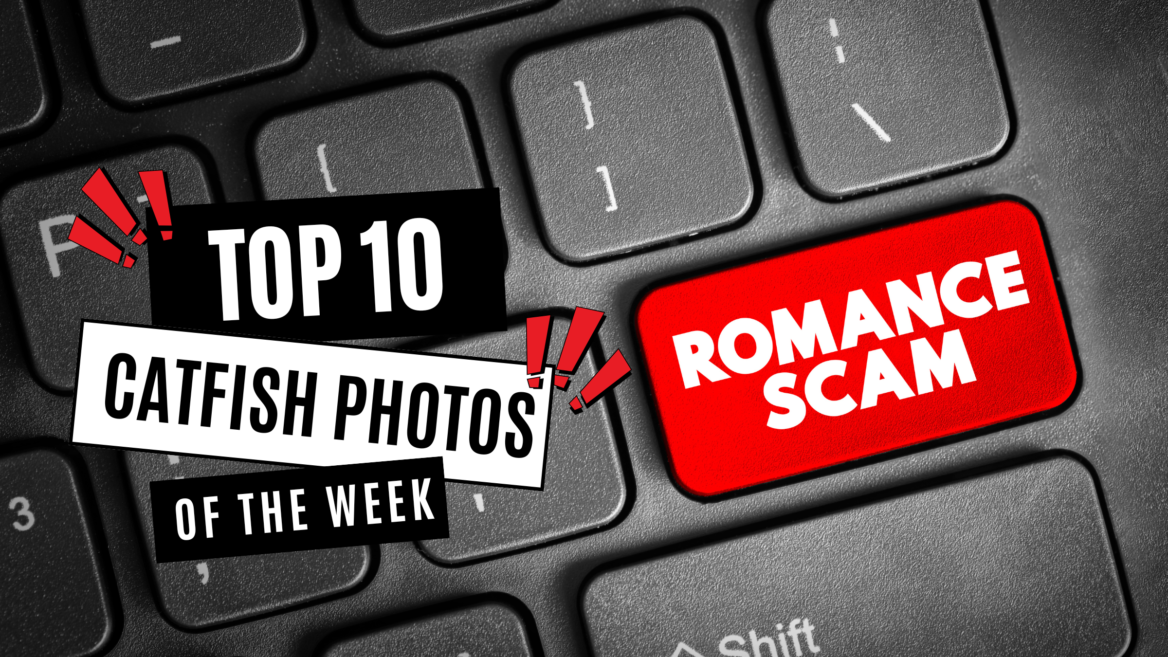 Top 10 Catfish Photos of The Week