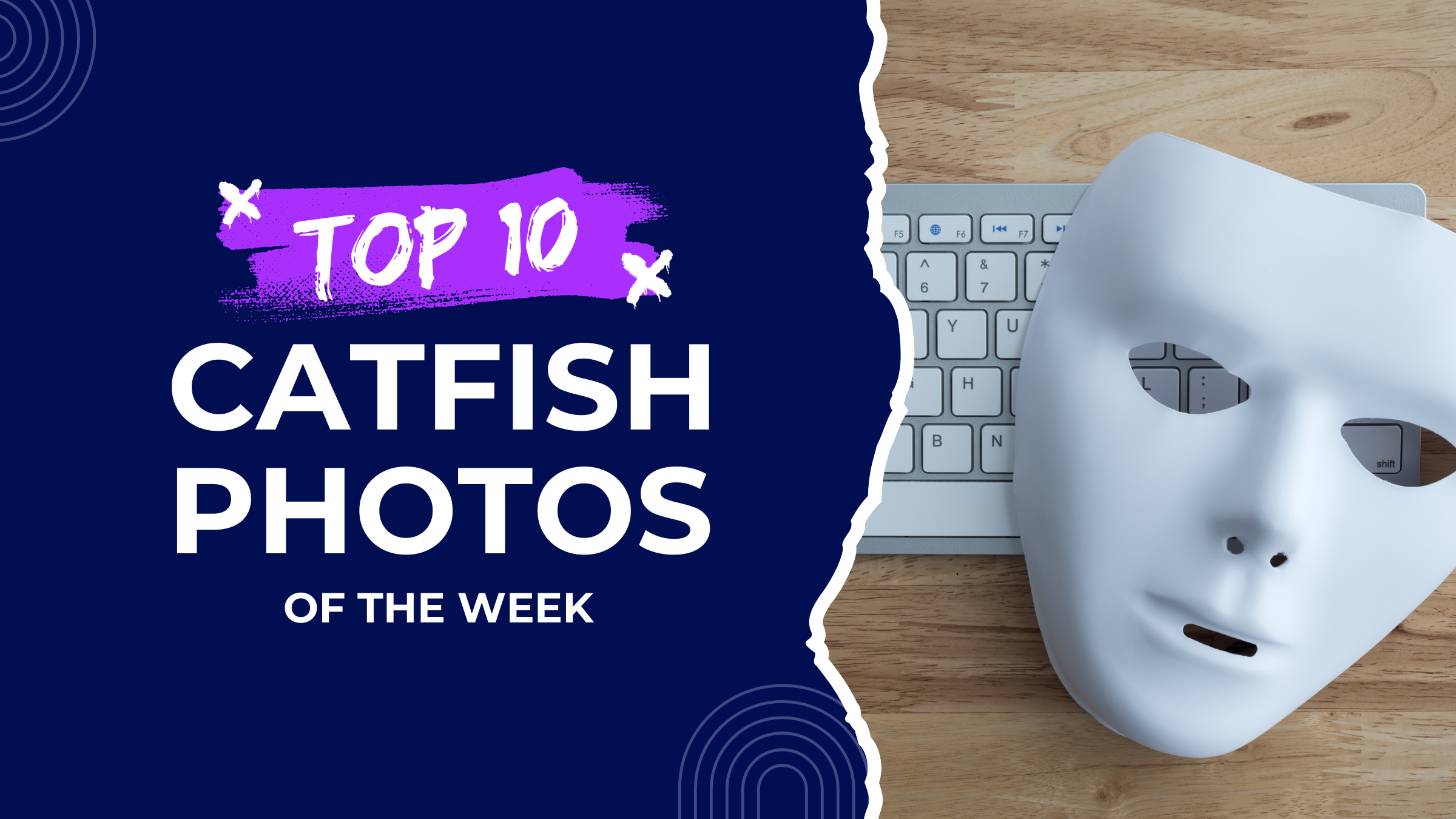 Top 10 Catfish Photos of The Week