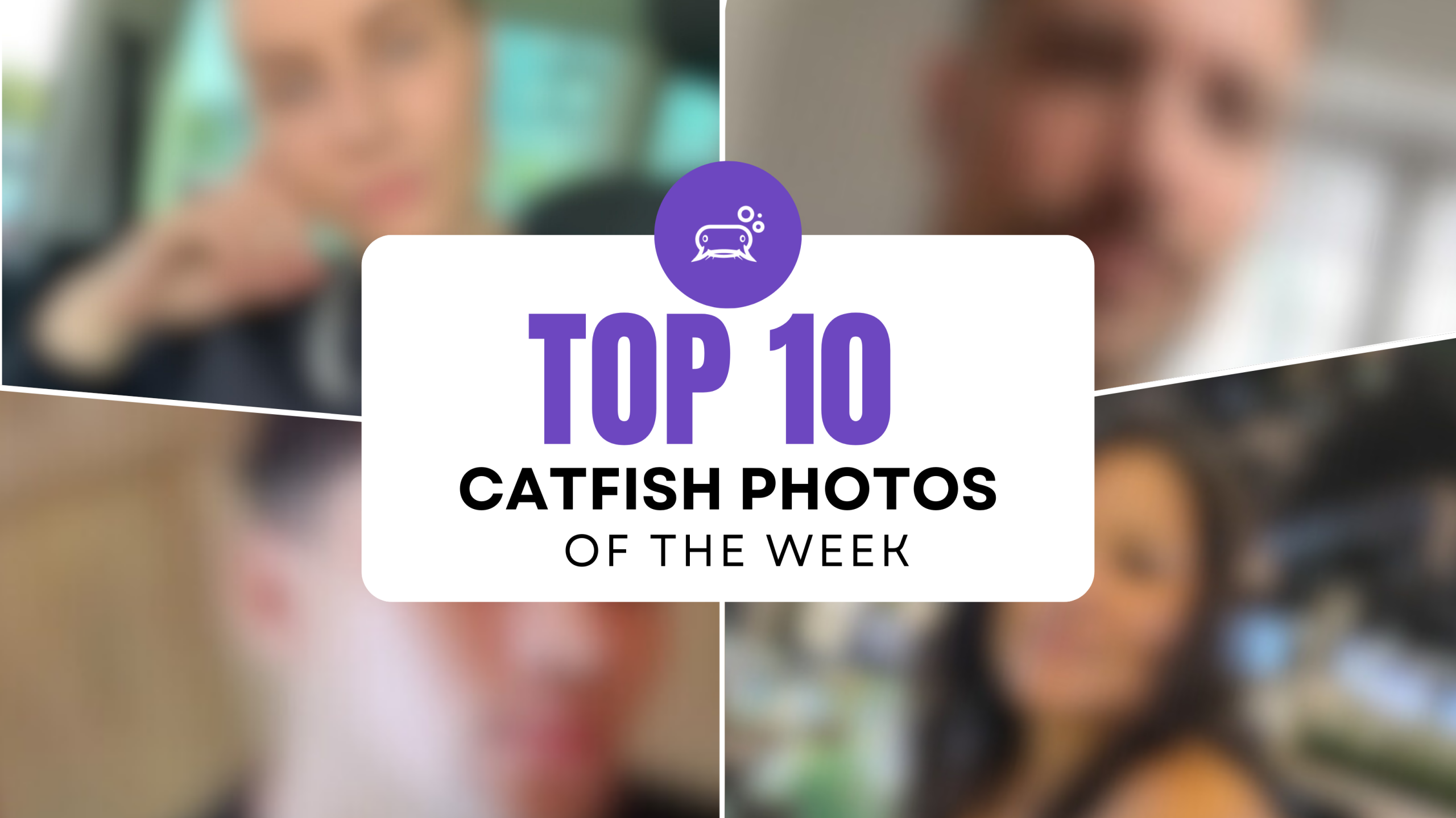 Top 10 Catfish Photos of The Week