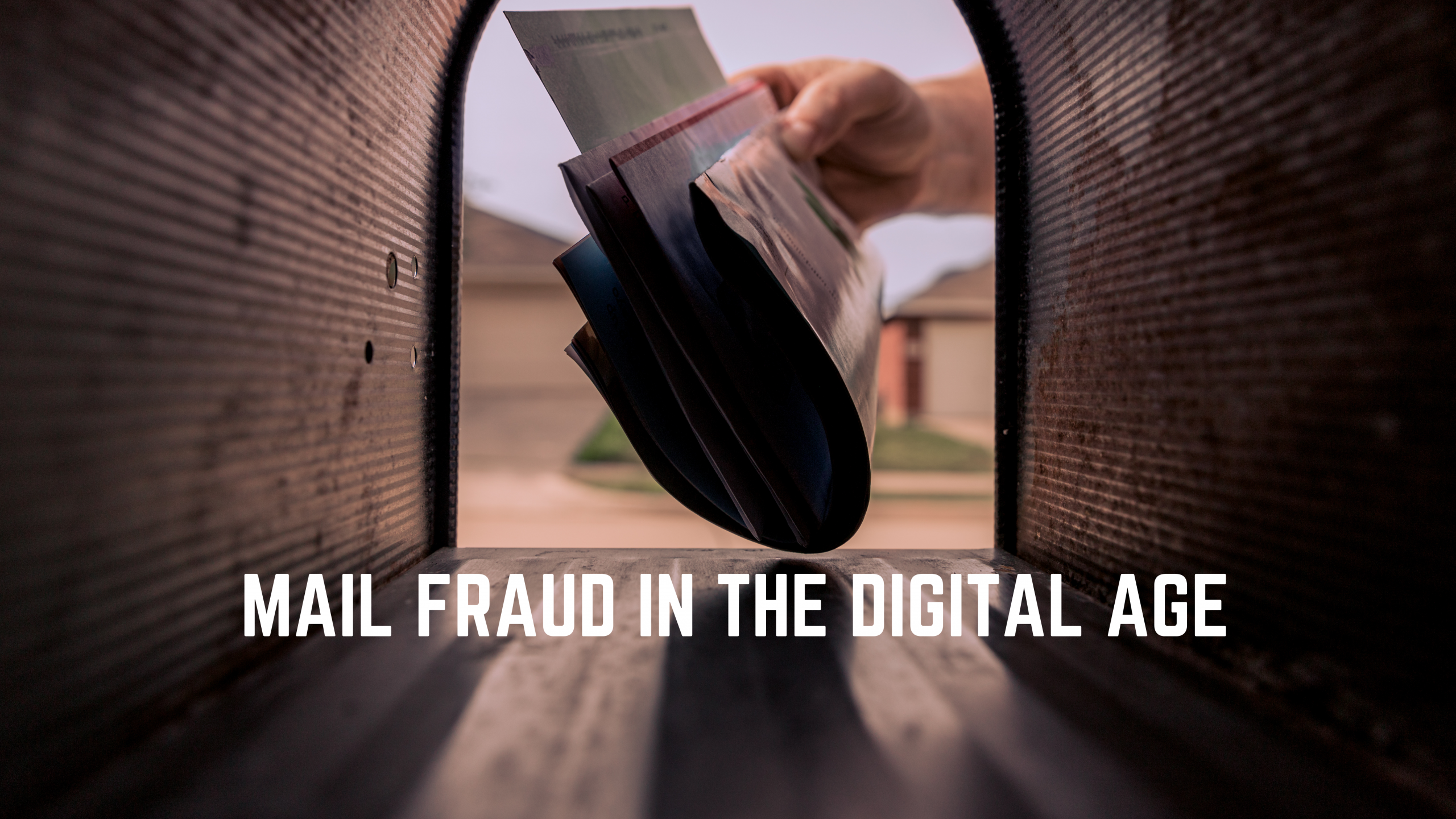 Mail Fraud in the Digital Age: How Scammers Are Evolving