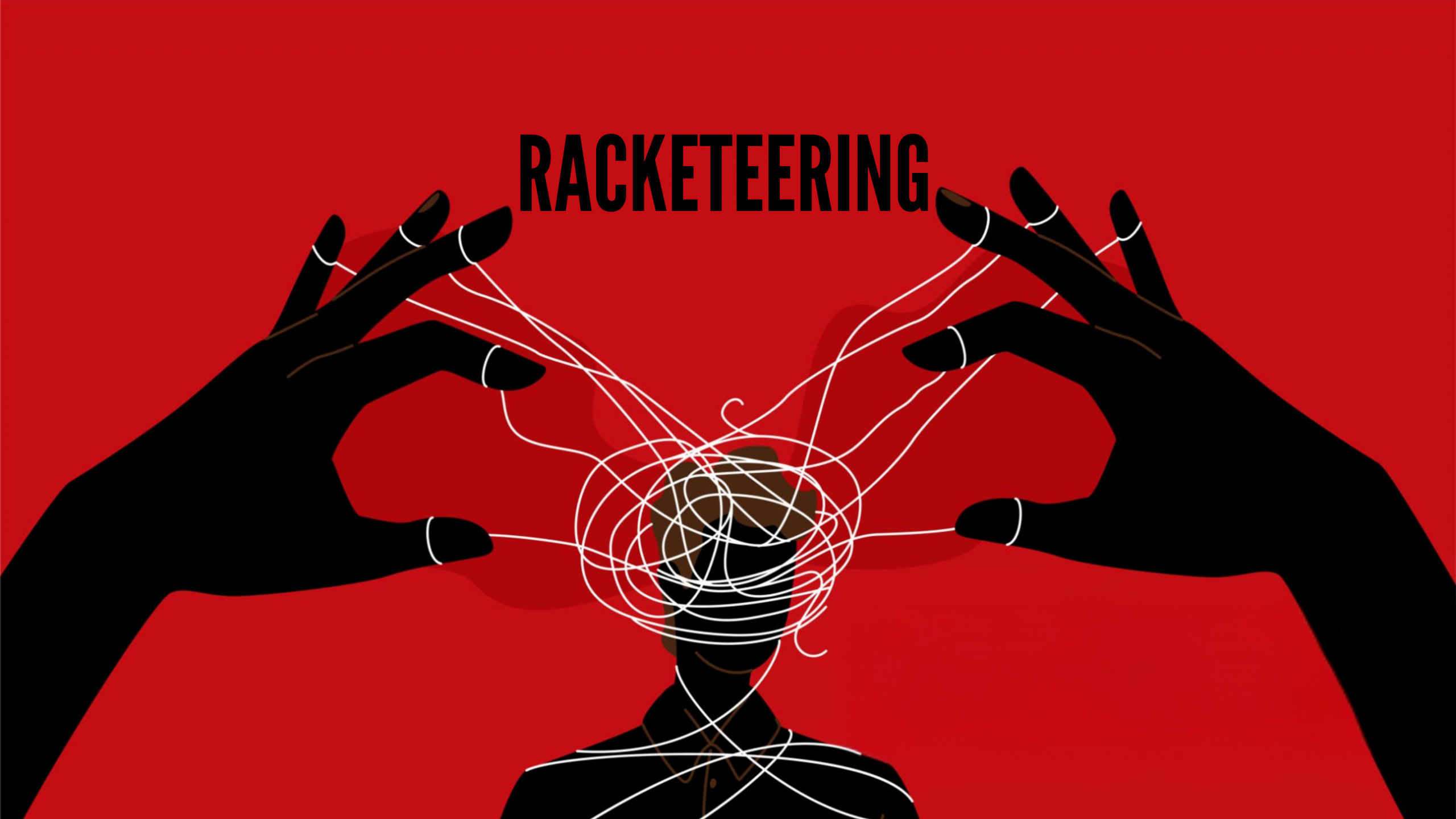 What Is Racketeering Charges? How Online Scams Turn Into Federal Crimes
