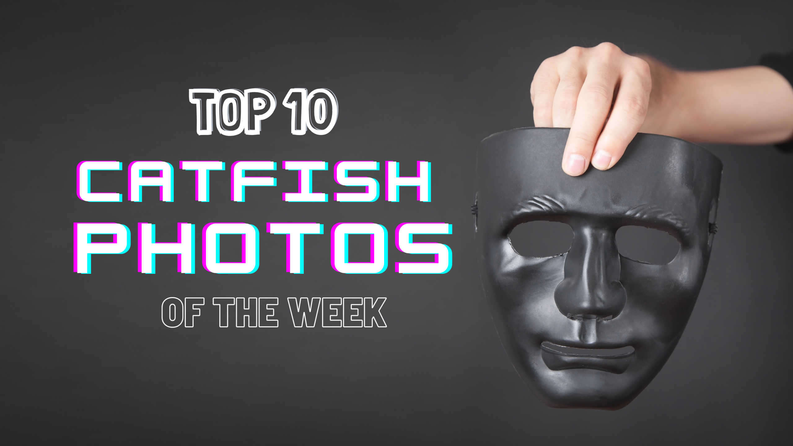 Top 10 Catfish Photos of The Week