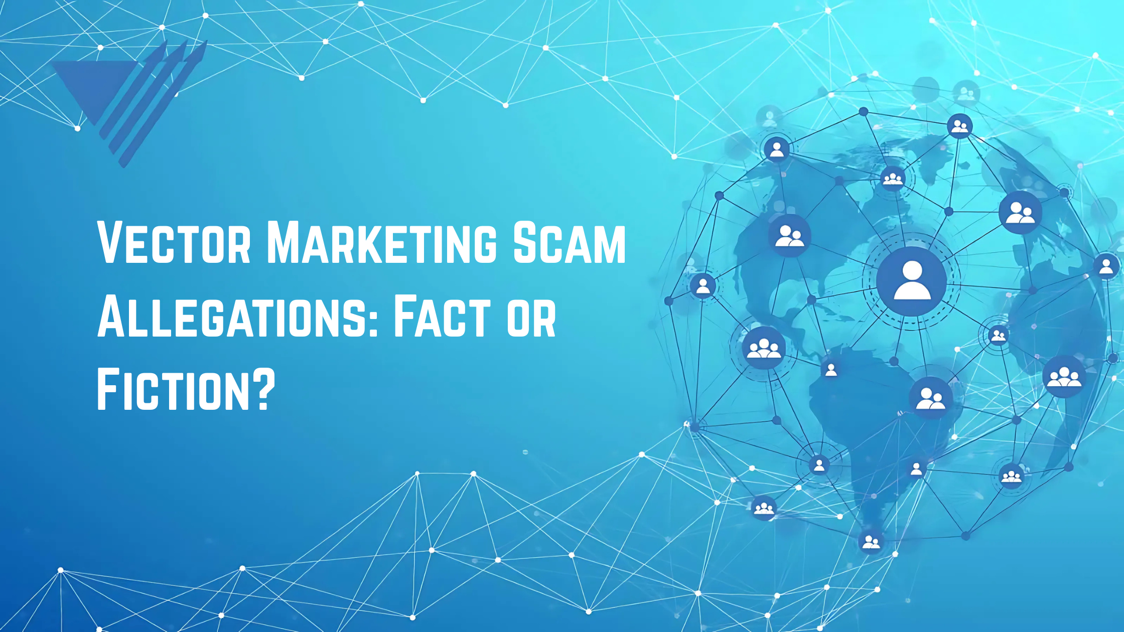 Vector Marketing Scam Allegations: Fact or Fiction?
