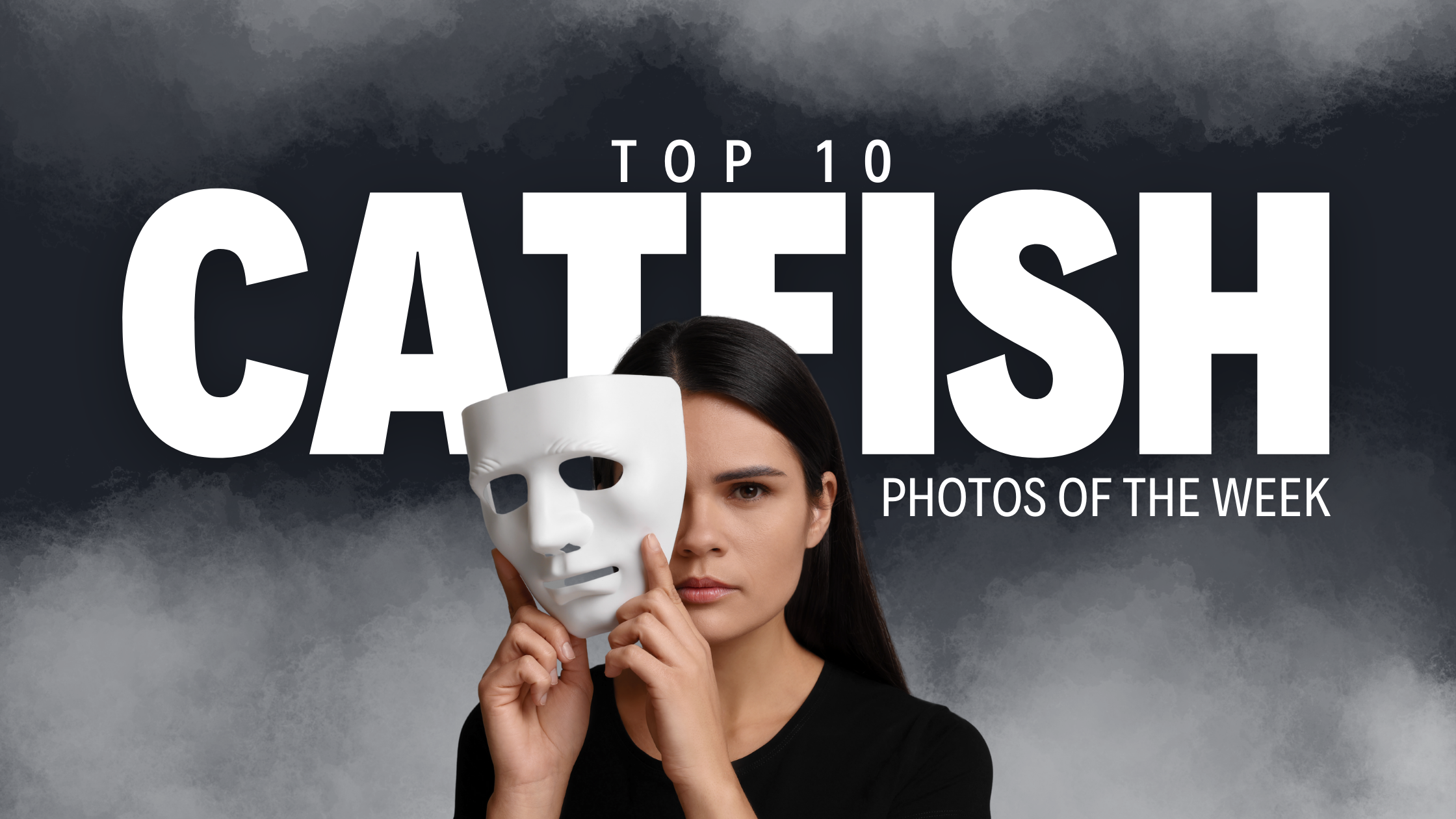 Top 10 Catfish Photos of The Week