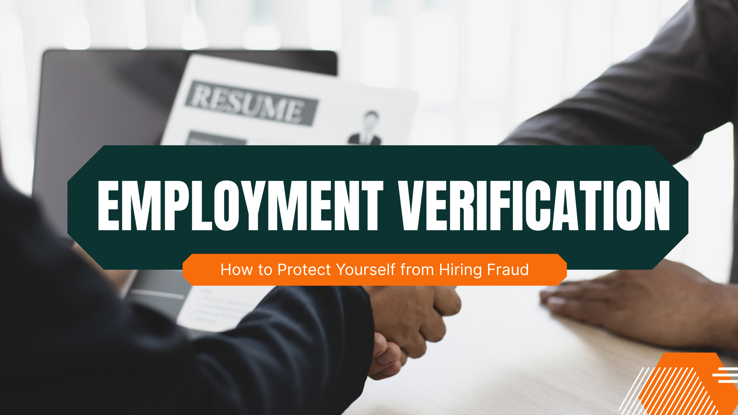Employment Verification and How to Protect Yourself from Hiring Fraud