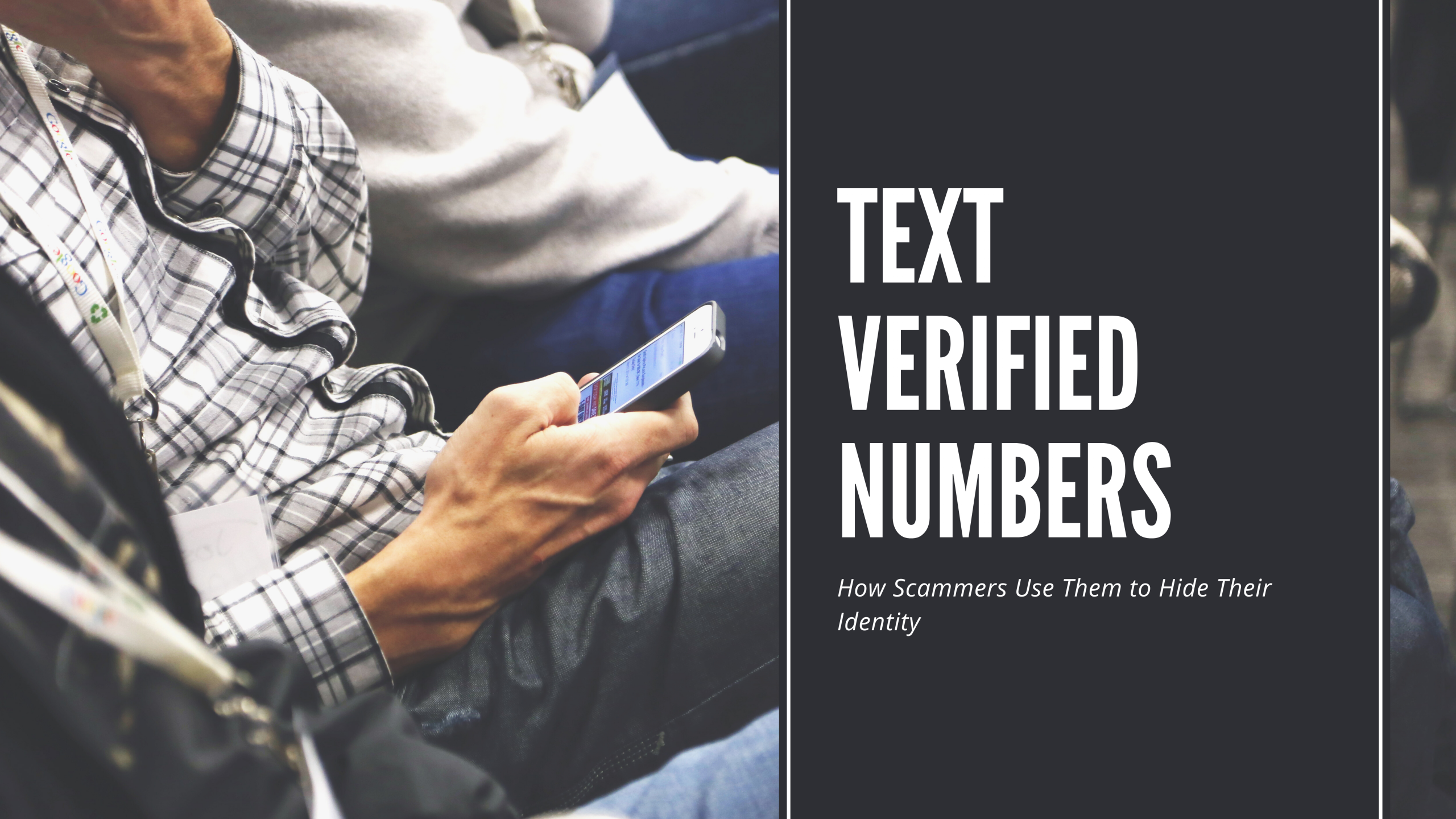 Text Verified Numbers: How Scammers Use Them to Hide Their Identity