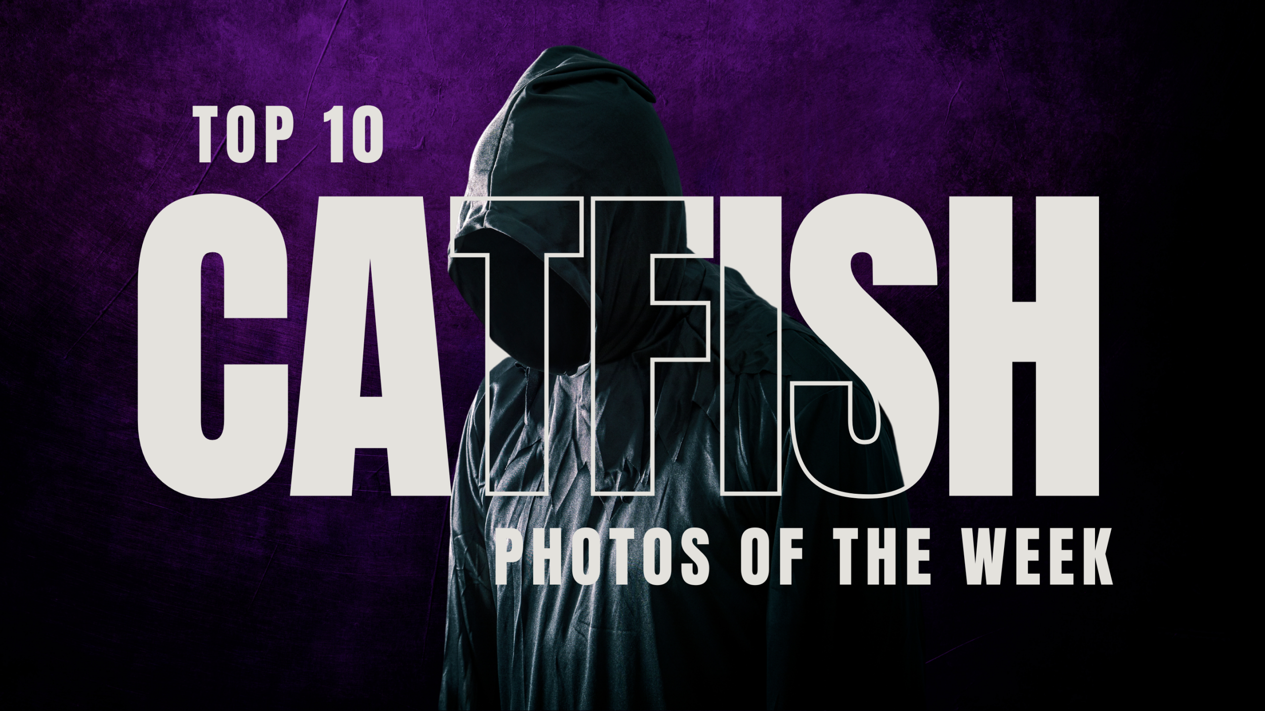 Top 10 Catfish Photos of The Week